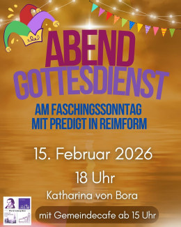 Abendgottesdienst Faschingssonntag